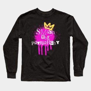 Smash The Patriarchy Long Sleeve T-Shirt